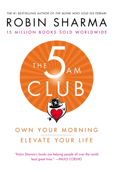 Audiobook cover of The 5 AM Club: Own Your Morning, Elevate Your Life by Robin Sharma