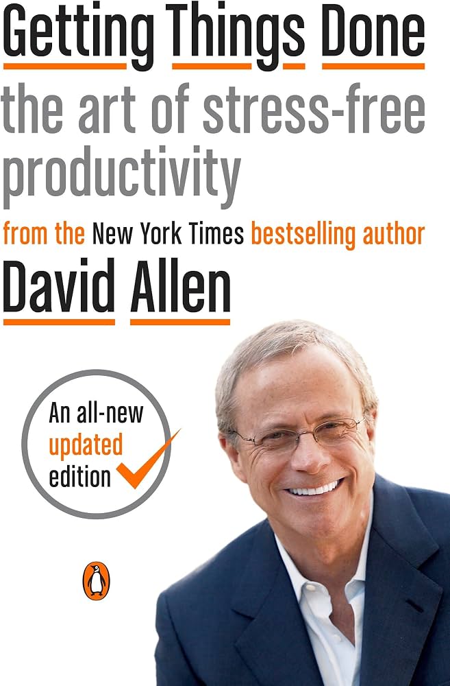Book cover of Getting Things Done: The Art of Stress-Free Productivity by David Allen