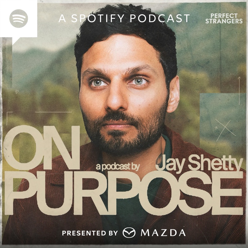 Podcast cover art for On Purpose with Jay Shetty, hosted by Jay Shetty