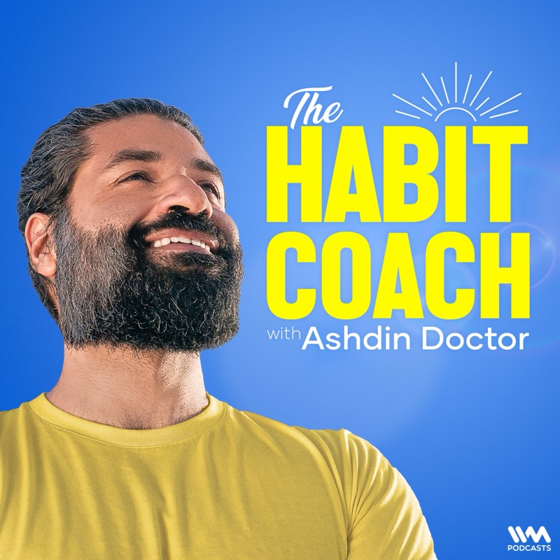 Podcast cover art for The Habit Coach with Ashdin Doctor, hosted by Ashdin Doctor